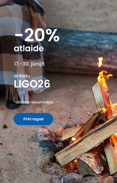 17.-30. jūnijā 20% atlaide ar kodu LIGO26 *atlaides nesummējas / mobile